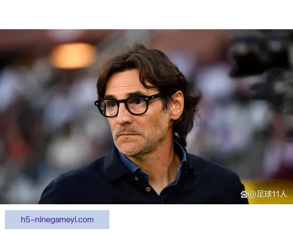 瓦诺利直言球队连遭重创无人可替